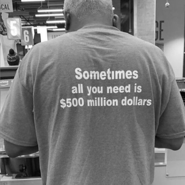 $500 MILLION DOLLARS T-SHIRT