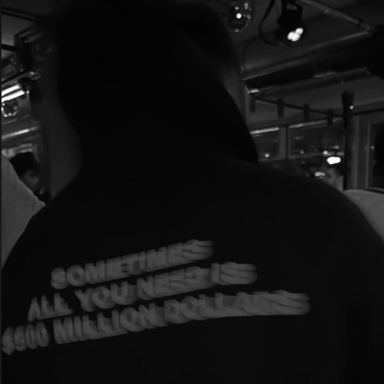 $500 MILLION DOLLARS HOODIE